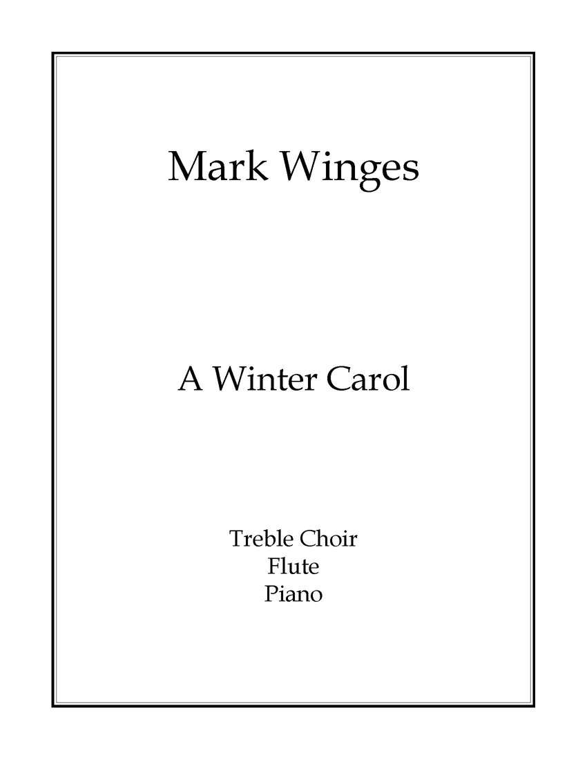 A Winter Carol for SSA Chorus, Flute & Piano - Click Image to Close